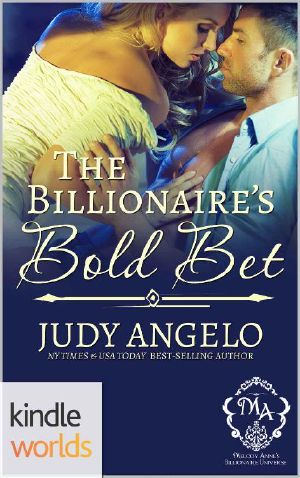 [Melody Anne's Billionaire Universe 01] • Melody Anne's Billionaire Universe · THE BILLIONAIRE'S BOLD BET (Kindle Worlds Novella)